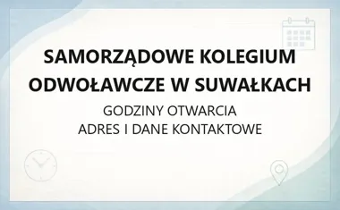 Samorządowe Kolegium Odwoławcze w Suwałkach - kontakt, godziny, informacje
