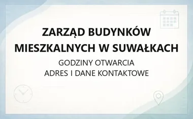 Zarząd Budynków Mieszkalnych w Suwałkach - kontakt, godziny, informacje