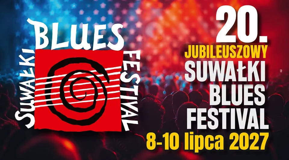 Grafika promocyjna wydarzenia 20. Suwałki Blues Festival 2027 – termin wydarzenia