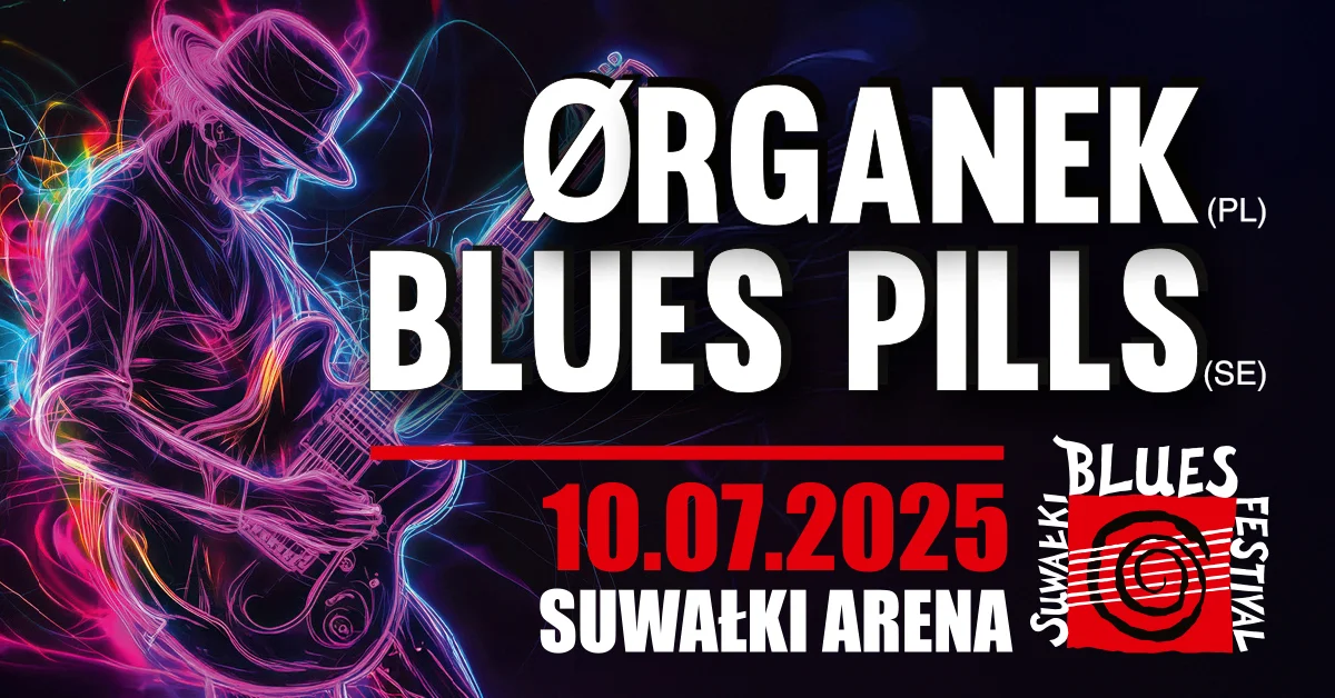 Grafika promocyjna wydarzenia Koncert inaugurujący Suwałki Blues Festival 2025 z ØRGANEK i Blues Pills