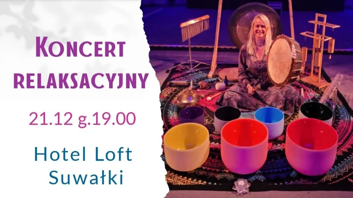 Grafika promocyjna wydarzenia Koncert relaksacyjny — Hotel Loft Suwałki