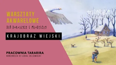 Grafika promocyjna wydarzenia Warsztaty akwarelowe z wiejskim krajobrazem w Pracowni Tararira w Suwałkach