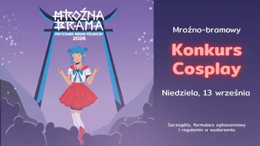 Mroźno-bramowy Konkurs Cosplay 2026 w Suwałkach