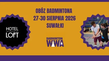 Grafika promocyjna wydarzenia Weekendowy Obóz Badmintona Badminton WWA w Suwałkach