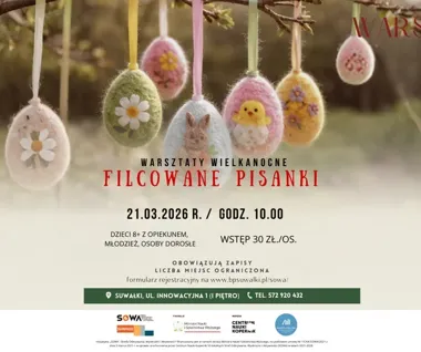 Ucz się filcować pisanki w SOWA Suwałki - warsztat dla całej rodziny