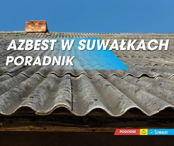 2 914 ton azbestu usunięto z Suwałk. Program trwa dalej