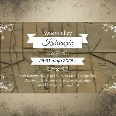 Na Kościuszki wrócą historie sprzed stu lat i muzyka z dawnych lat