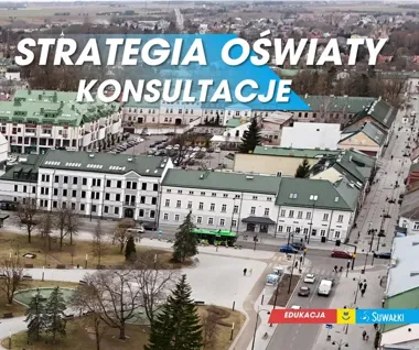 Suwałki otwierają konsultacje nad korektą strategii oświaty do 2030 roku