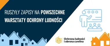 Bezpieczniej na co dzień. Zapisy na warsztaty ochrony ludności już ruszyły
