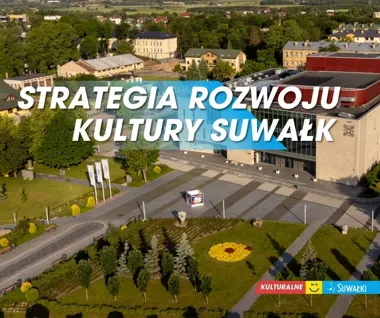 Prace nad strategią kultury Suwałk – raport, konsultacje i terminarz działań na najbliższe miesiące