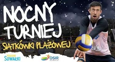 Nocą na piachu w Suwałkach - turniej, który ma własny rytm