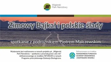 Zamarznięty Bajkał i polskie ślady. Piotr Malczewski opowie o niezwykłej podróży